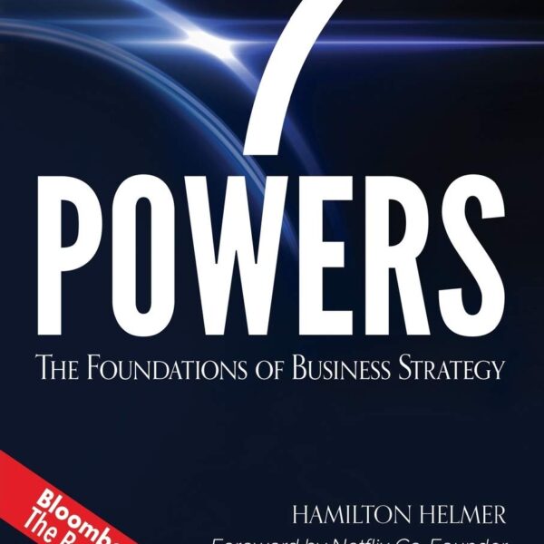 7 Powers: The Foundations of Business Strategy