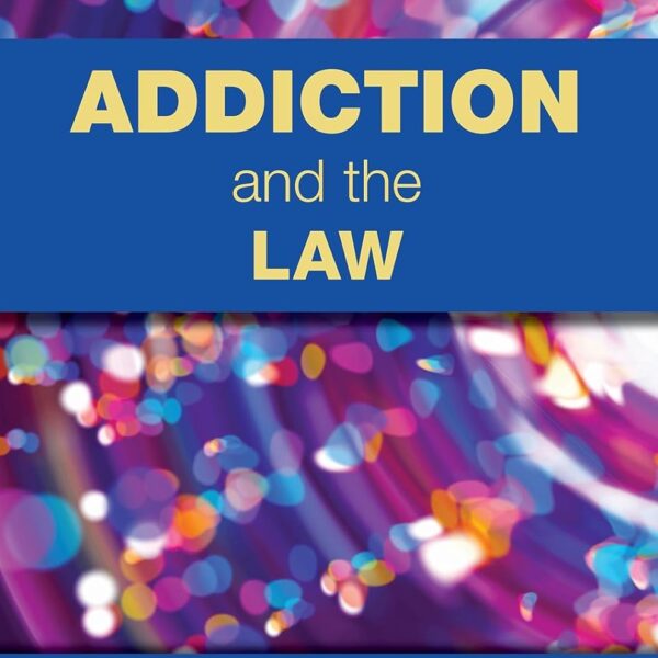Addiction and the Law