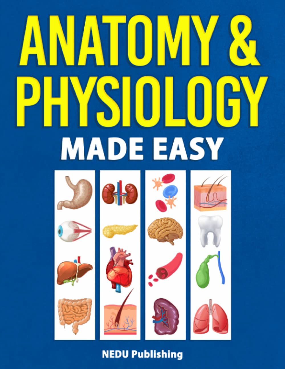 anatomy-physiology-made-easy-an-illustrated-study-guide-for-students-to-easily-learn-anatomy-and-physiology
