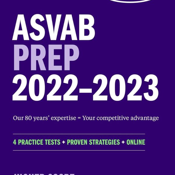 ASVAB Prep 2022–2023: 4 Practice Tests + Proven Strategies + Online (Kaplan Test Prep)