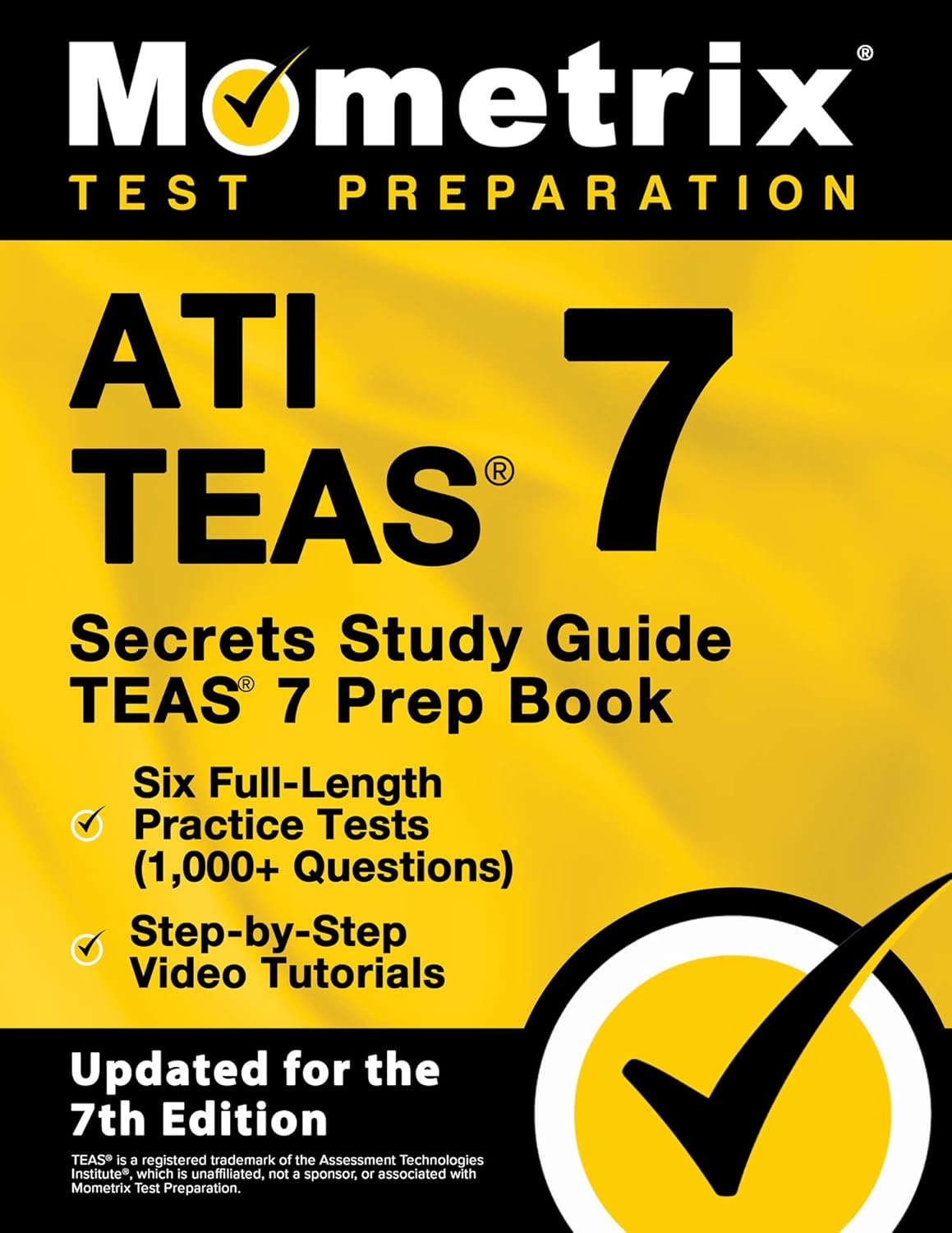 ati-teas-secrets-study-guide-teas-7-prep-book-six-full-length-practice-tests-1000-questions-step-by-step-video-tutorials-updated-for-the-7th-edition