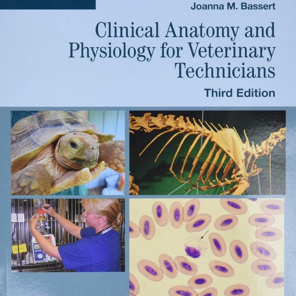 Clinical Anatomy and Physiology for Veterinary Technicians 3rd Edition