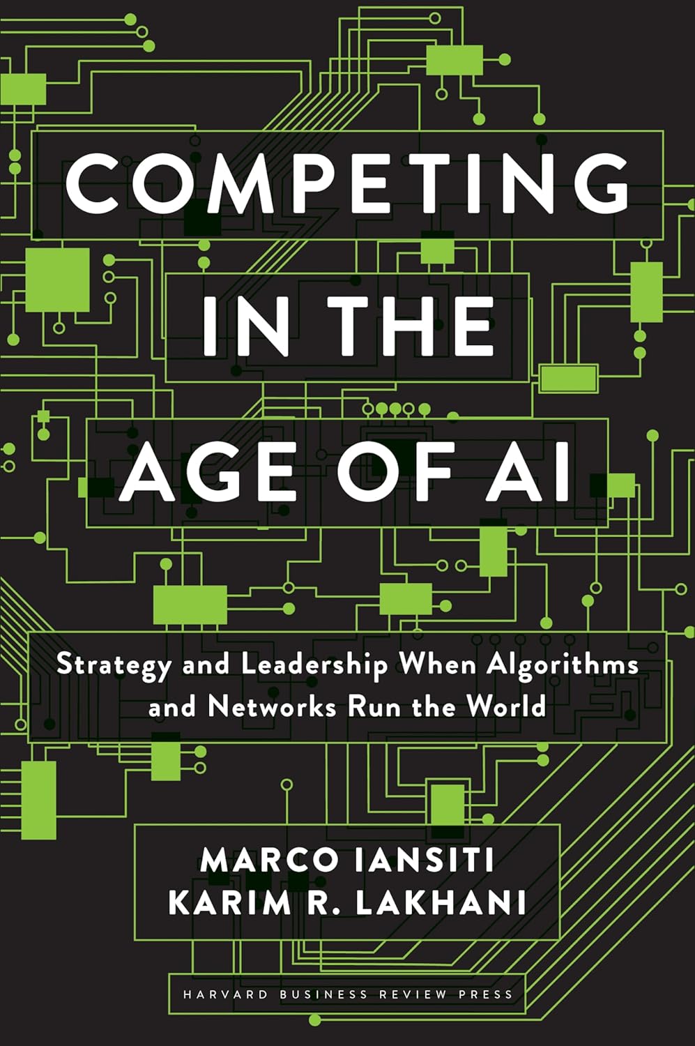 competing-in-the-age-of-ai-strategy-and-leadership-when-algorithms-and-networks-run-the-world