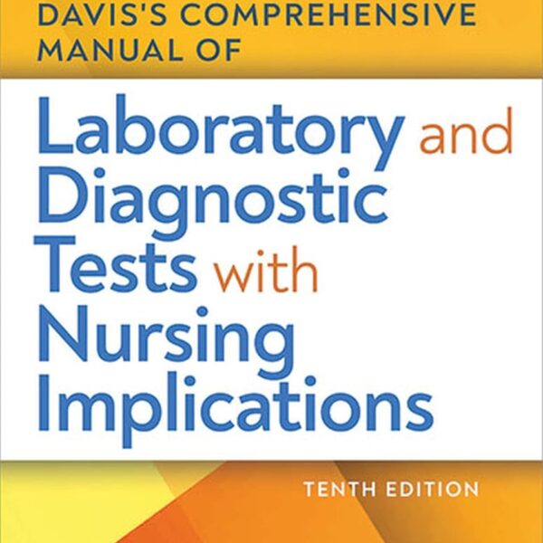 Davis's Comprehensive Manual of Laboratory and Diagnostic Tests With Nursing Implications