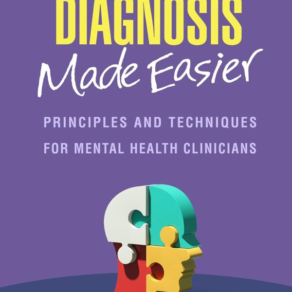 Diagnosis Made Easier: Principles and Techniques for Mental Health Clinicians