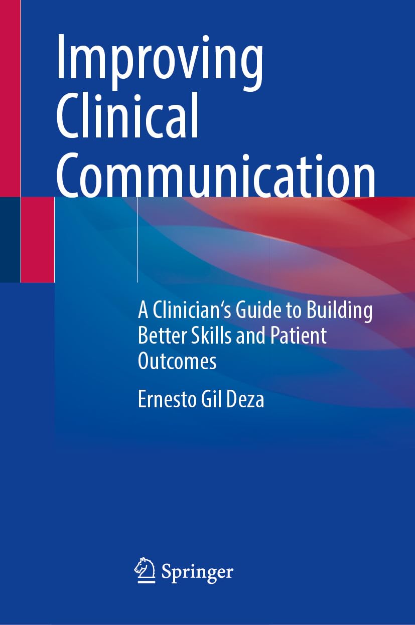 improving-clinical-communication-a-clinician-s-guide-to-building-better-skills-and-patient-outcomes