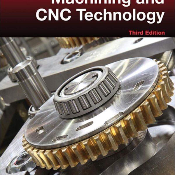 Machining and CNC Technology with Student Resource DVD