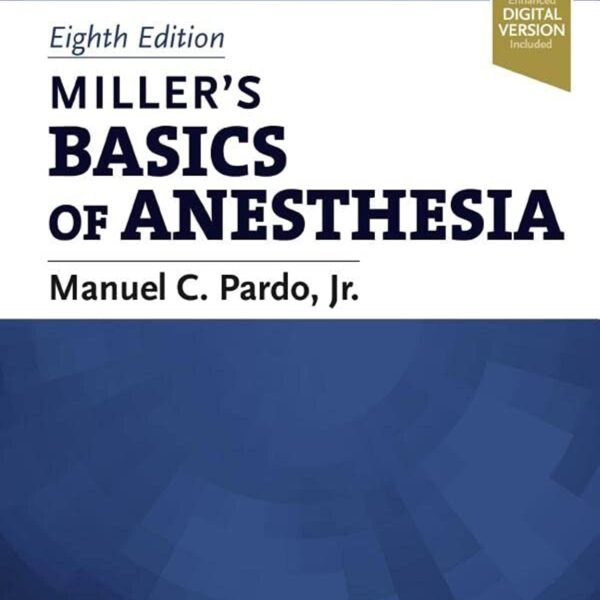 Miller’s Basics of Anesthesia