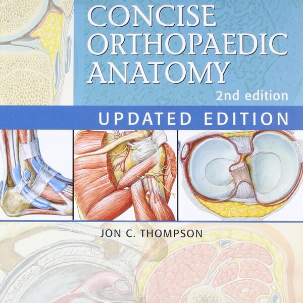 Netter's Concise Orthopaedic Anatomy, Updated Edition (Netter Basic Science)
