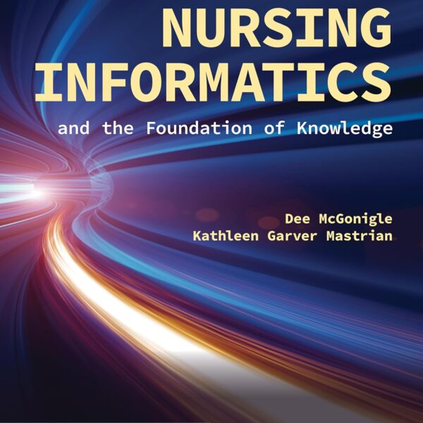 Nursing Informatics and the Foundation of Knowledge