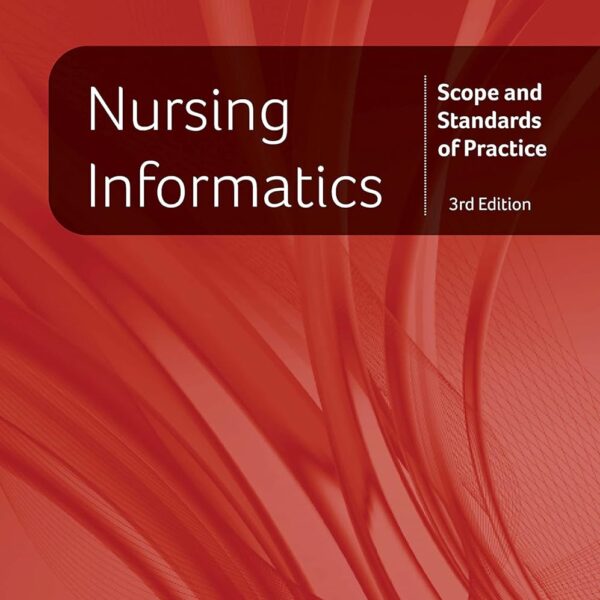 Nursing Informatics: Scope and Standards of Practice, 3rd Edition
