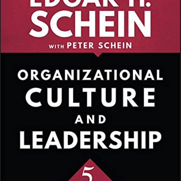 Organizational Culture and Leadership (The Jossey-Bass Business & Management Series)