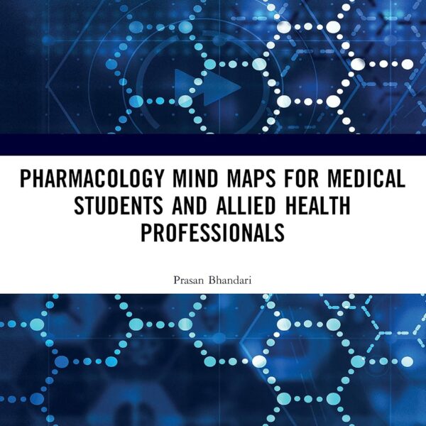 Pharmacology Mind Maps for Medical Students and Allied Health Professionals