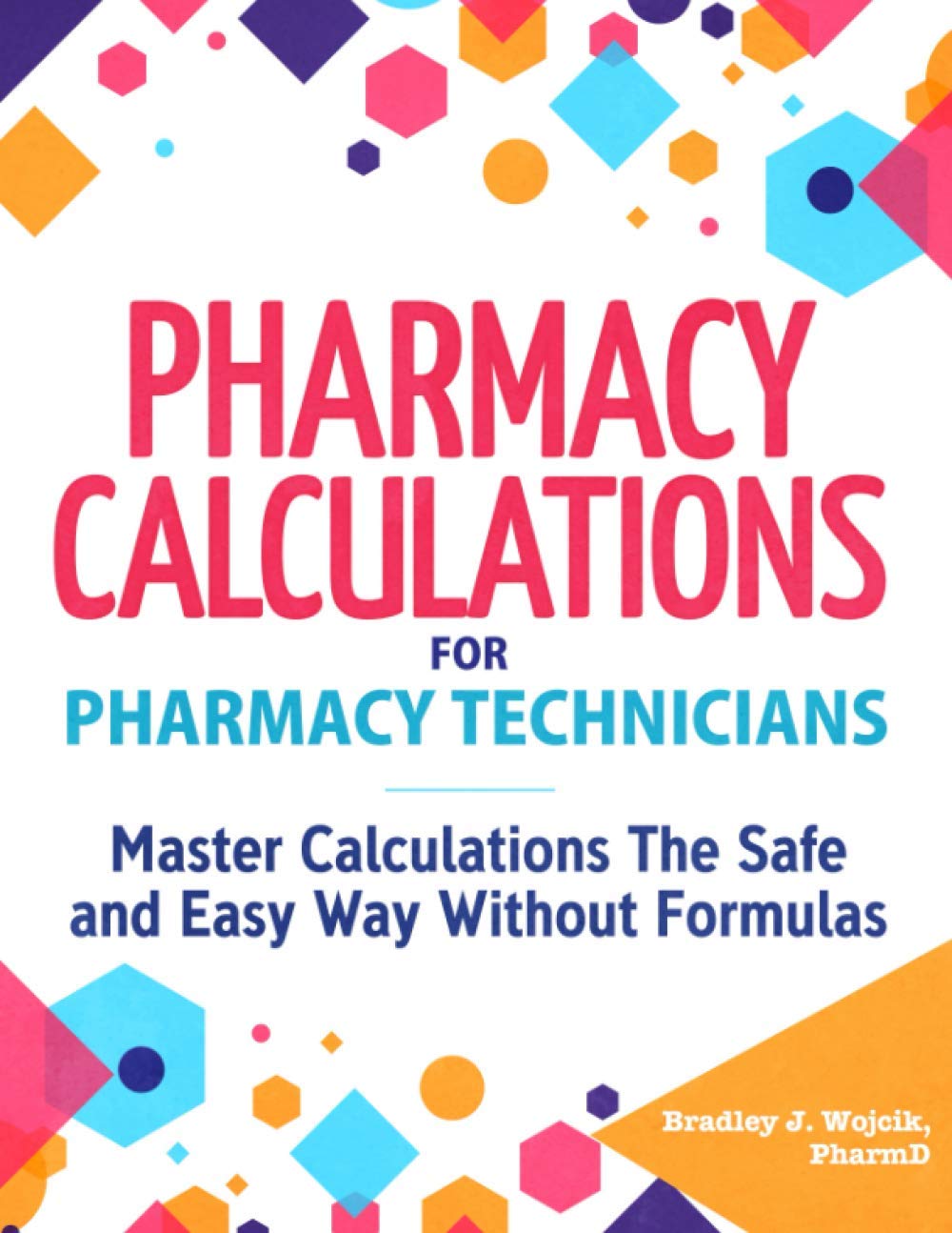 pharmacy-calculations-for-pharmacy-technicians-master-calculations-the-safe-easy-way-without-formulas