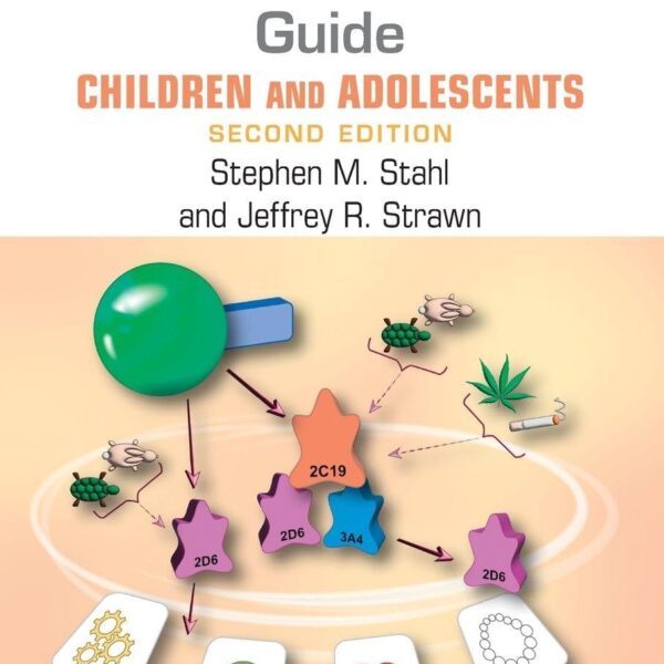 Prescriber's Guide – Children and Adolescents: Stahl's Essential Psychopharmacology