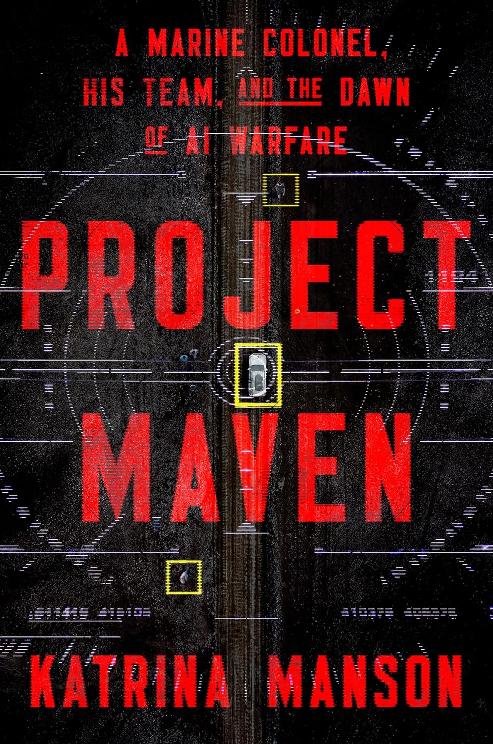 project-maven-a-marine-colonel-his-team-and-the-dawn-of-ai-warfare