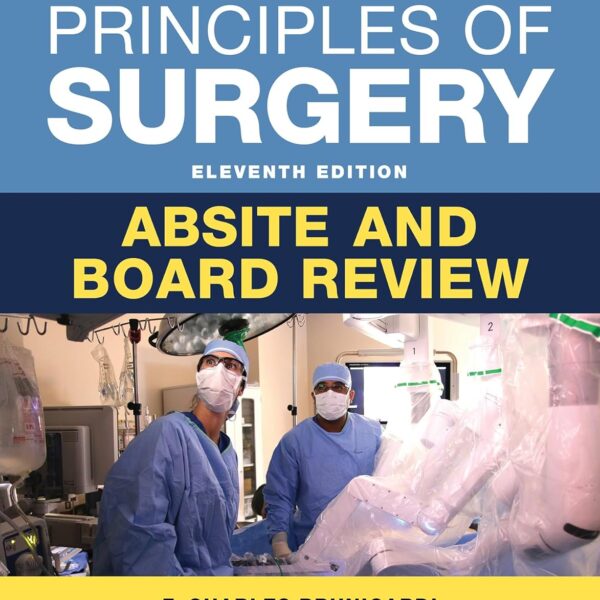 Schwartz's Principles of Surgery ABSITE and Board Review, 11th Edition