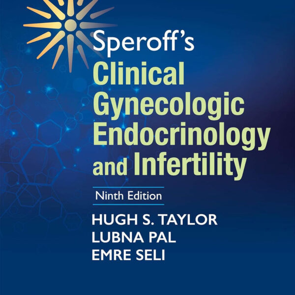 Speroff's Clinical Gynecologic Endocrinology and Infertility