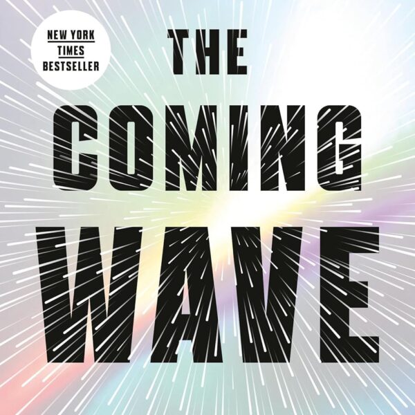 The Coming Wave: AI, Power, and Our Future