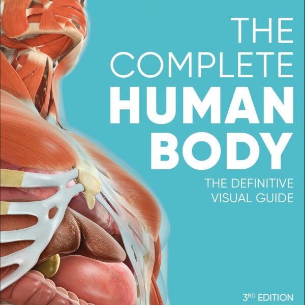 The Complete Human Body (DK Human Body Guides)