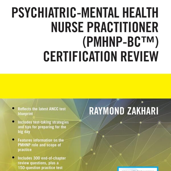 The Psychiatric-Mental Health Nurse Practitioner Certification Review Manual – Mental Health Book Uses Outline Format, Highlights Psychiatric Nurse Practitioner Board Certification Practice Exam