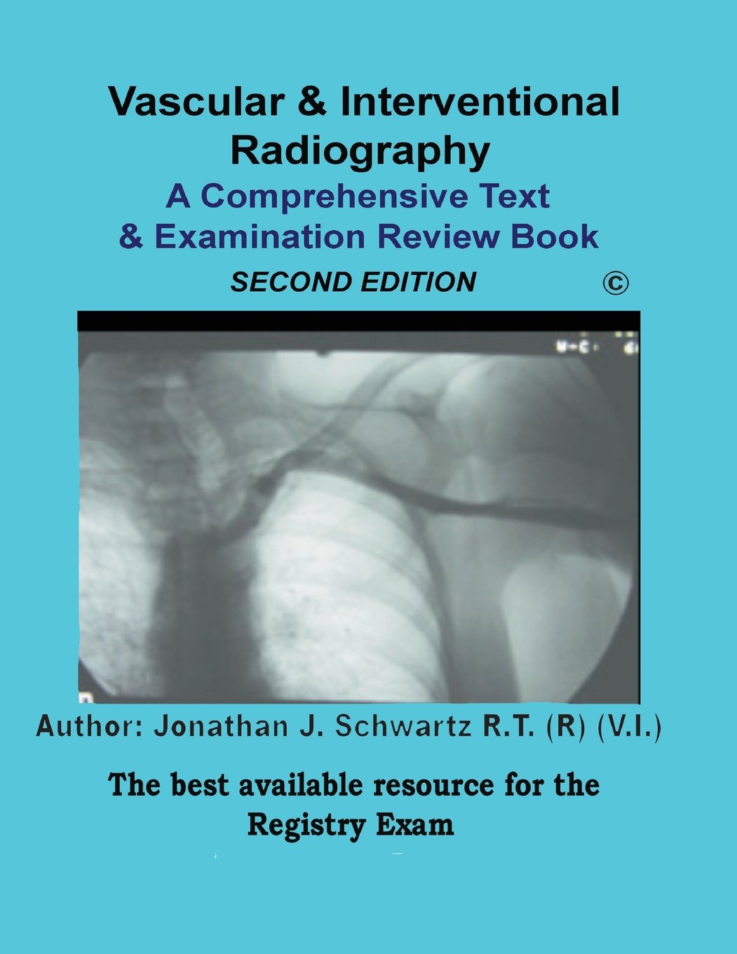 vascular-interventional-radiography-a-comprehensive-text-examination-review-2nd-edition