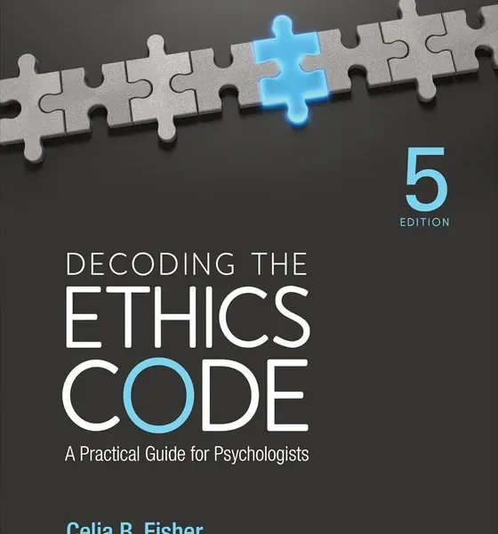 Decoding the Ethics Code: A Practical Guide for Psychologists