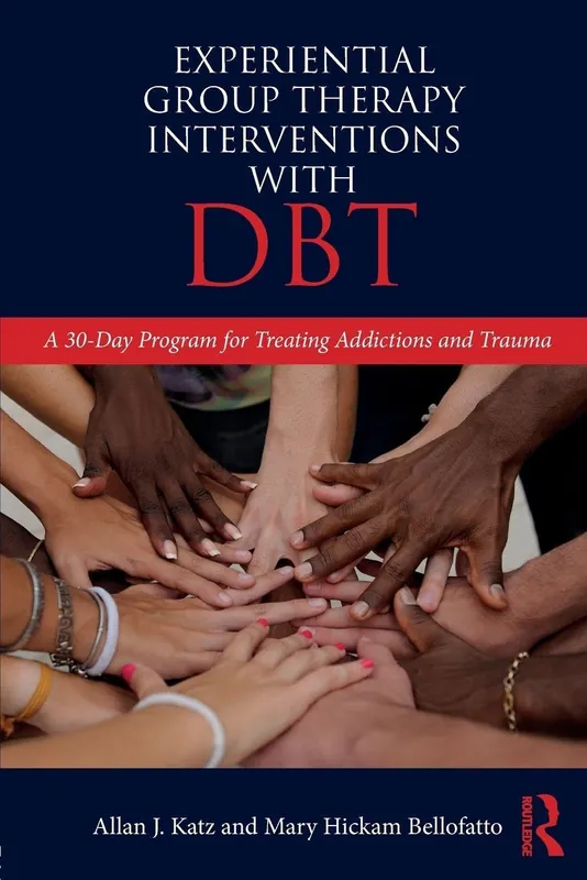 experiential-group-therapy-interventions-with-dbt-a-30-day-program-for-treating-addictions-and-trauma-9780815395706-2764