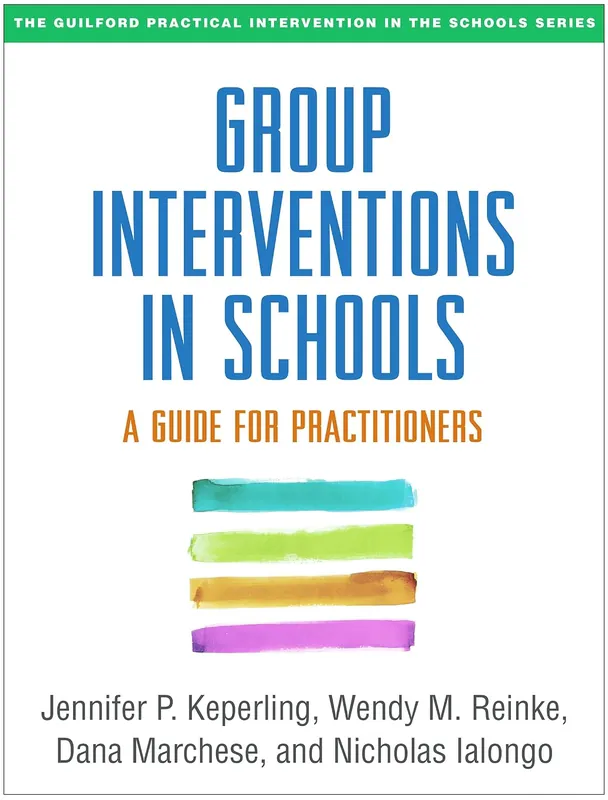 group-interventions-in-schools-a-guide-for-practitioners-the-guilford-practical-intervention-in-the-schools-series-9781462529452-2794