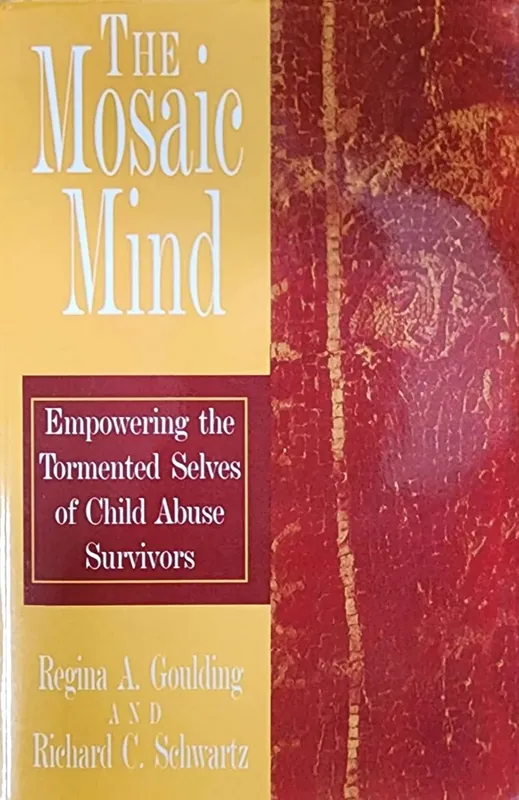 the-mosaic-mind-empowering-the-tormented-selves-of-child-abuse-survivors-by-regina-a-goulding-2003-paperback-9780972148016-2574