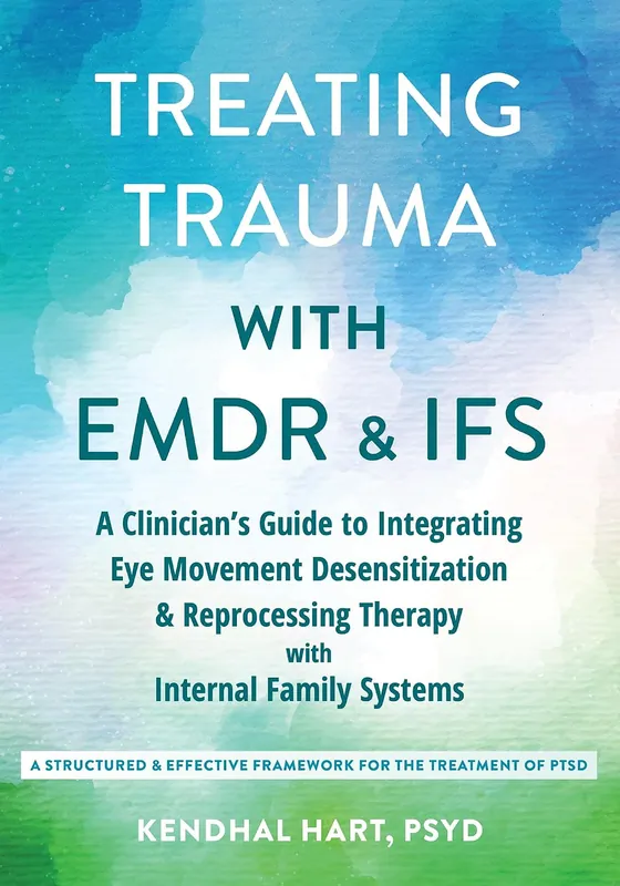 treating-trauma-with-emdr-and-ifs-a-clinician-s-guide-to-integrating-eye-movement-desensitization-and-reprocessing-therapy-with-internal-family-systems-9781648487071-2578